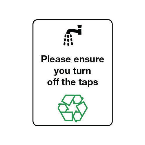 Energy saving signs Please ensure you turn off the taps Recycling
